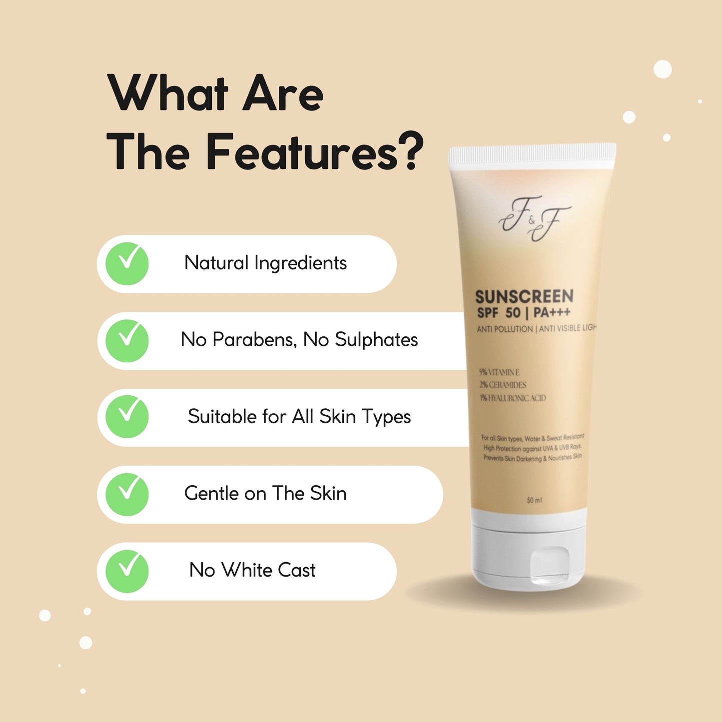 SPF 50 PA+++ SUNSCREEN WITH VITAMIN E, CERAMIDES AND HYALURONIC ACID ,ANTI POLLUTION, ANTI VISIBLE LIGHT